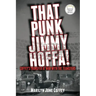 That Punk Jimmy Hoffa: Coffey's Transfer at War with the Teamsters