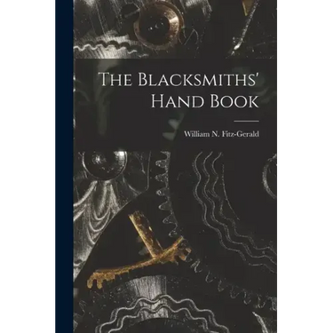 The Blacksmiths' Hand Book