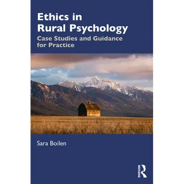 Ethics in Rural Psychology: Case Studies and Guidance for Practice