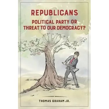 Republicans: Political Party or Threat to Our Democracy?