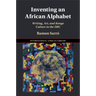 Inventing an African Alphabet