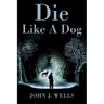 Die Like A Dog