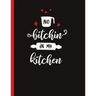 No Bitchin In My Kitchen: Recipe Book To Write In Your Own Recipes
