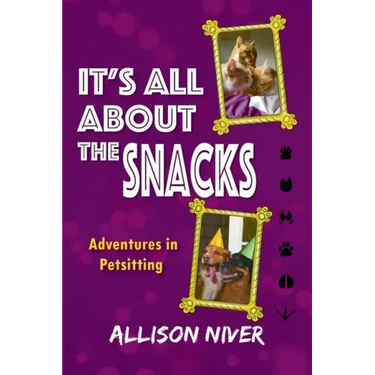 It's All About the Snacks: Adventures in Petsitting