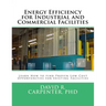 Energy Efficiency for Industrial and Commercial Facilities: Best Low Cost Opportunities for Existing Facilities