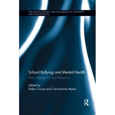 School Bullying and Mental Health: Risks, Intervention and Prevention
