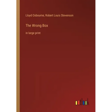 The Wrong Box: in large print