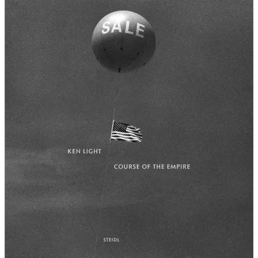 Ken Light: Course of the Empire
