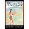 The Cahokia Conspiracy: A Dave Rifkin Mystery