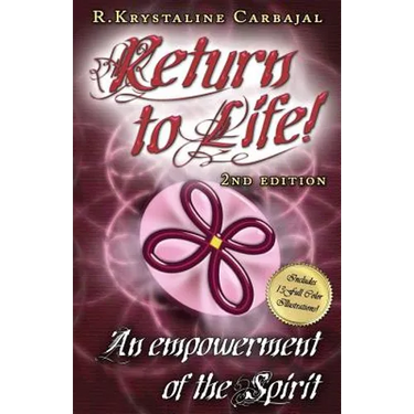 Return to Life: An Empowerment of the Spirit
