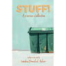 STUFF! A Curious Collection