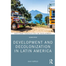 Development and Decolonization in Latin America