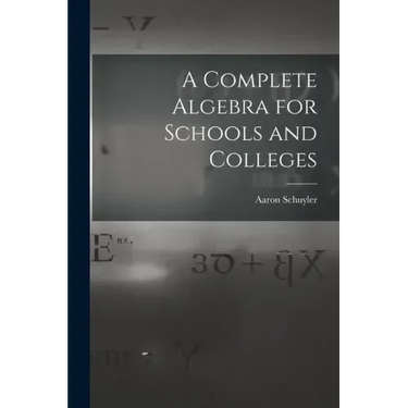 A Complete Algebra for Schools and Colleges