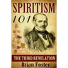 Spiritism 101: The Third Revelation