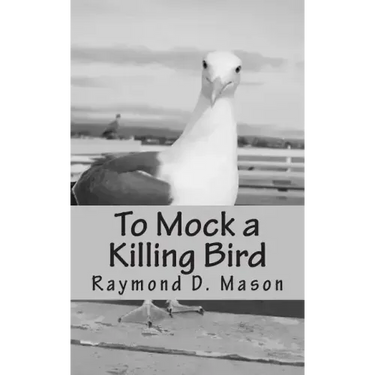 To Mock a Killing Bird