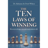 The Ten Laws of Winning: The secret to living a successful and productive life.