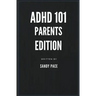 ADHD 101: Parents Edition