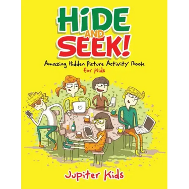 Hide and Seek! Amazing Hidden Picture Activity Book for Kids