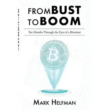 From Bust to Boom: Ten Months Through the Eyes of a Bitcoiner