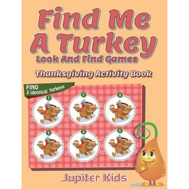 Find Me A Turkey Look And Find Games: Thanksgiving Activity Book