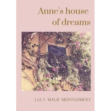 Anne's house of dreams: The fifth book in the Anne of Green Gables series, written by Lucy Maud Montgomery about Anne Shirley