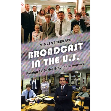 Broadcast in the U.S.: Foreign TV Series Brought to America