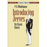 Introducing Jeeves: Six Classic Stories