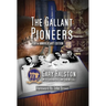 The Gallant Pioneers