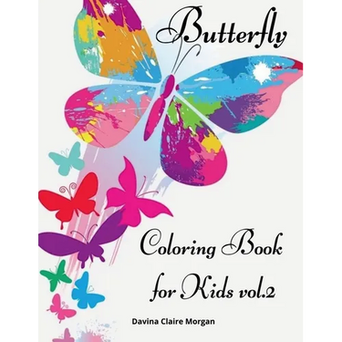 Butterfly Coloring Book for Kids vol.2: Children Coloring and Activity Book for Girls & Boys Ages 4-10