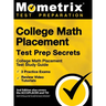 College Math Placement Test Prep Secrets - College Math Placement Test Study Guide, 3 Practice Exams, Review Video Tutorials: [2nd Edition also covers