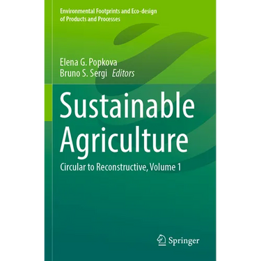 Sustainable Agriculture: Circular to Reconstructive, Volume 1