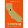 The Toughest Beat: Politics, Punishment, and the Prison Officers Union in California