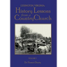 Lexington, Virginia: History Lessons from a Country Church Volume 1