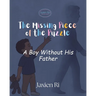 The Missing Piece of the Puzzle: A Boy Without His Father