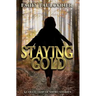 Staying Gold: A Collection of Short Stories
