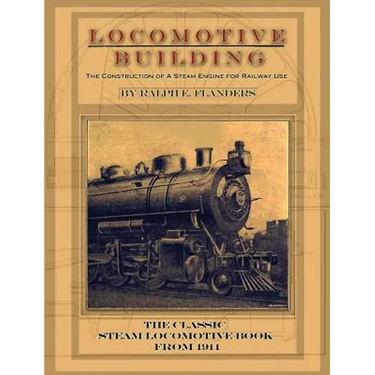 Locomotive Building: Construction of a Steam Engine for Railway Use