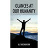 Glances at Our Humanity