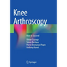 Knee Arthroscopy: How to Succeed