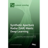 Synthetic Aperture Radar (SAR) Meets Deep Learning