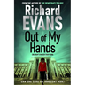 Out of My Hands: A crime, a trial, a punishment. Is it Justice?