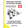 Classroom Activities for the Busy Teacher: EV3 (EV3 Classroom Software)