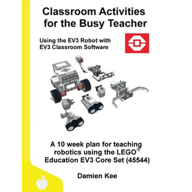 Classroom Activities for the Busy Teacher: EV3 (EV3 Classroom Software)