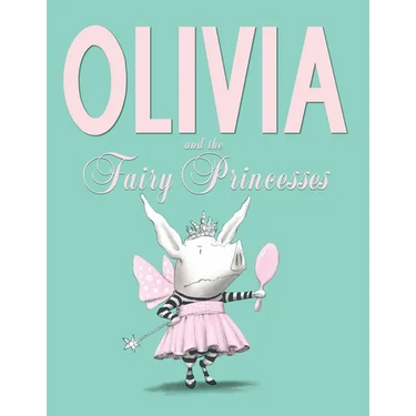 Olivia and the Fairy Princesses