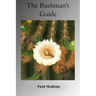 Bushman's Guide to Field Medicine (Value Edition): Using Medicinal Plants for First Aid