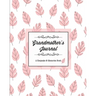 Grandmother's Journal, A Keepsake & Memories Book: From Grandmother To Grandchild, Mother's Day Gift, Mom, Mother, Memory Stories Prompts Notebook, Di