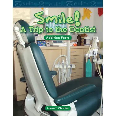 Smile! a Trip to the Dentist