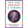 You Can Prevent a Stroke