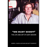 "We Must Shoot!" The Life and Art of Gary Graver