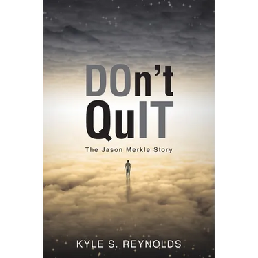 Don't Quit: The Jason Merkle Story
