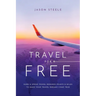 Travel for Free: How to Use Points and Miles to See the World